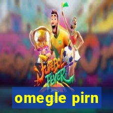 omegle pirn